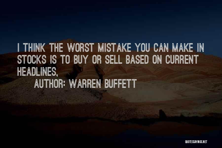 Worst Mistake Ever Quotes By Warren Buffett
