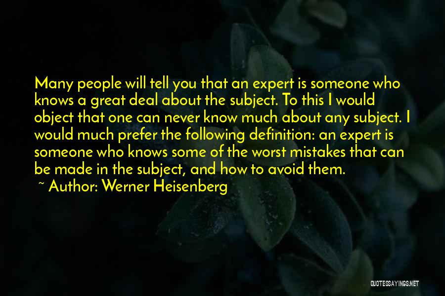 Worst Mistake Ever Quotes By Werner Heisenberg