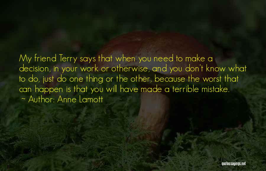 Worst Mistake Quotes By Anne Lamott