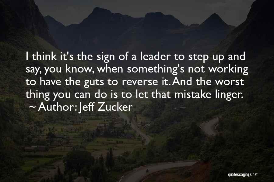 Worst Mistake Quotes By Jeff Zucker