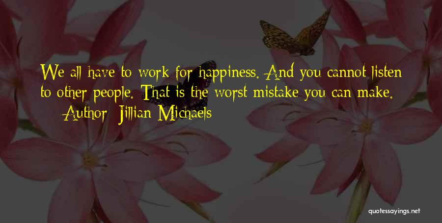 Worst Mistake Quotes By Jillian Michaels