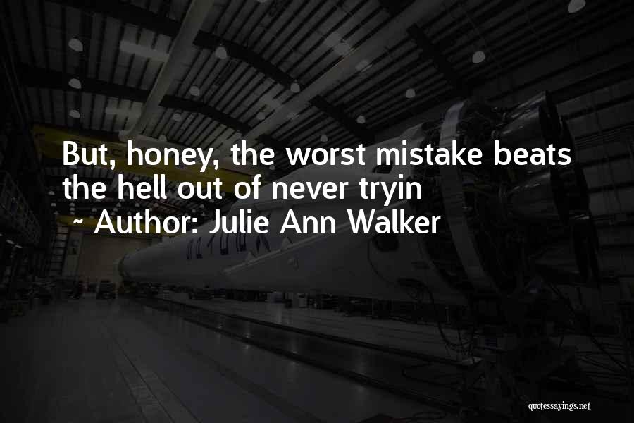 Worst Mistake Quotes By Julie Ann Walker