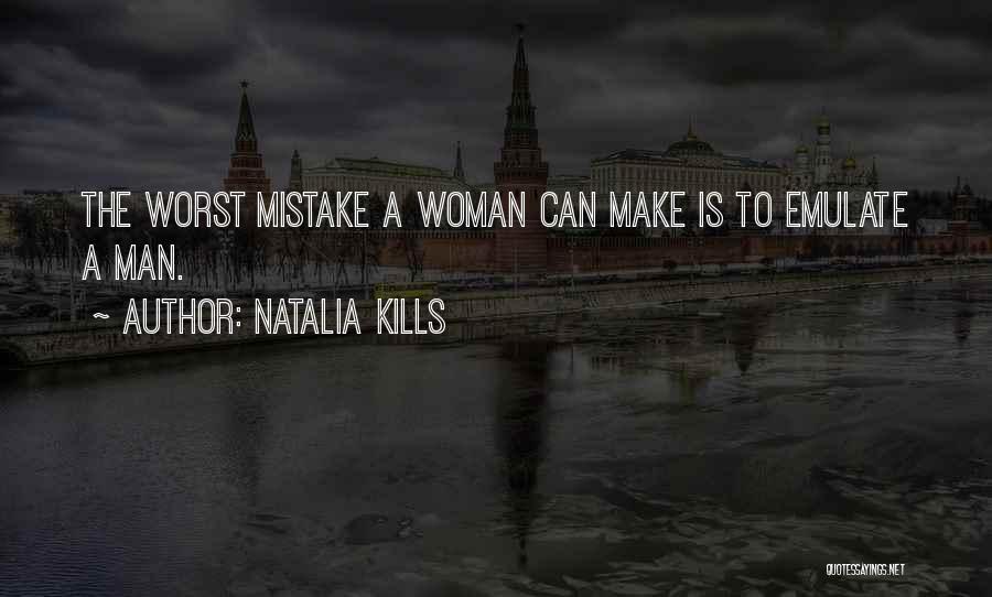 Worst Mistake Quotes By Natalia Kills