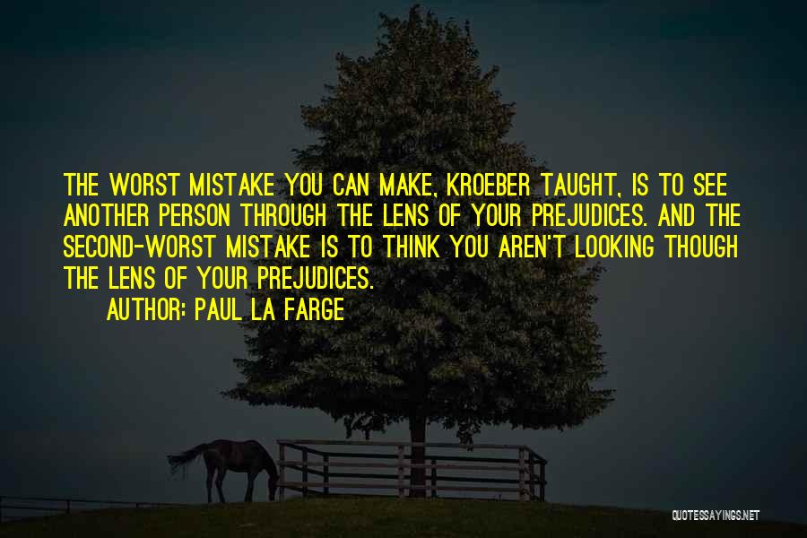 Worst Mistake Quotes By Paul La Farge