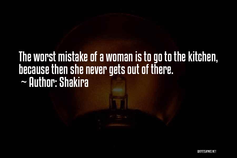 Worst Mistake Quotes By Shakira