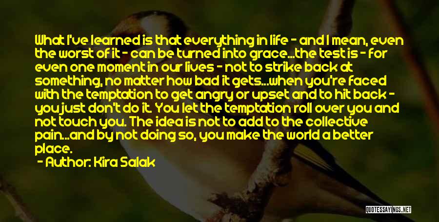 Worst Moment Of Life Quotes By Kira Salak