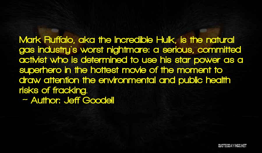 Worst Movie Quotes By Jeff Goodell