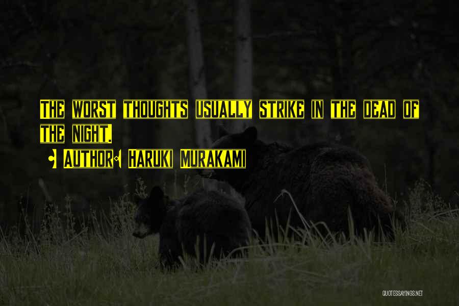 Worst Night Ever Quotes By Haruki Murakami