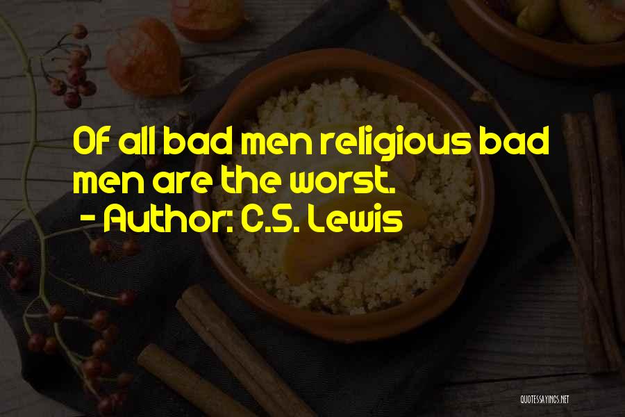 Worst Of Men Quotes By C.S. Lewis