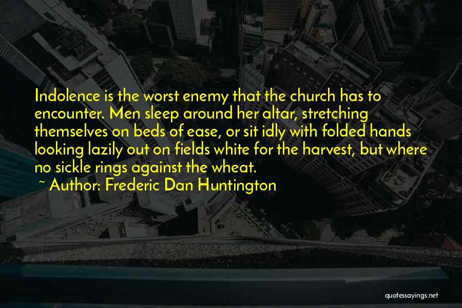 Worst Of Men Quotes By Frederic Dan Huntington