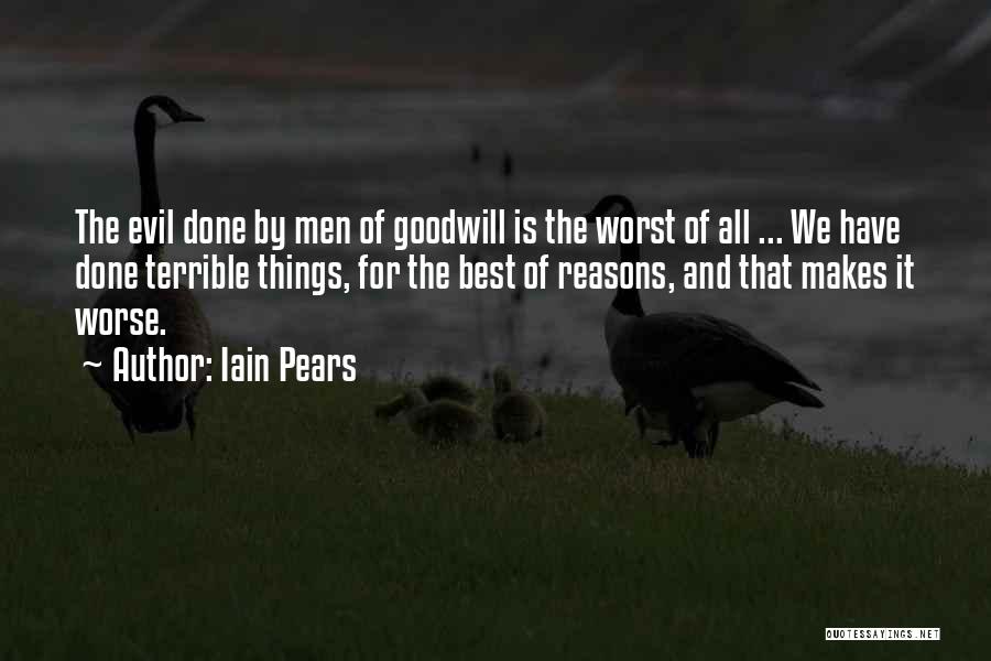 Worst Of Men Quotes By Iain Pears