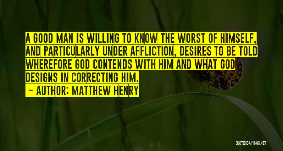 Worst Of Men Quotes By Matthew Henry