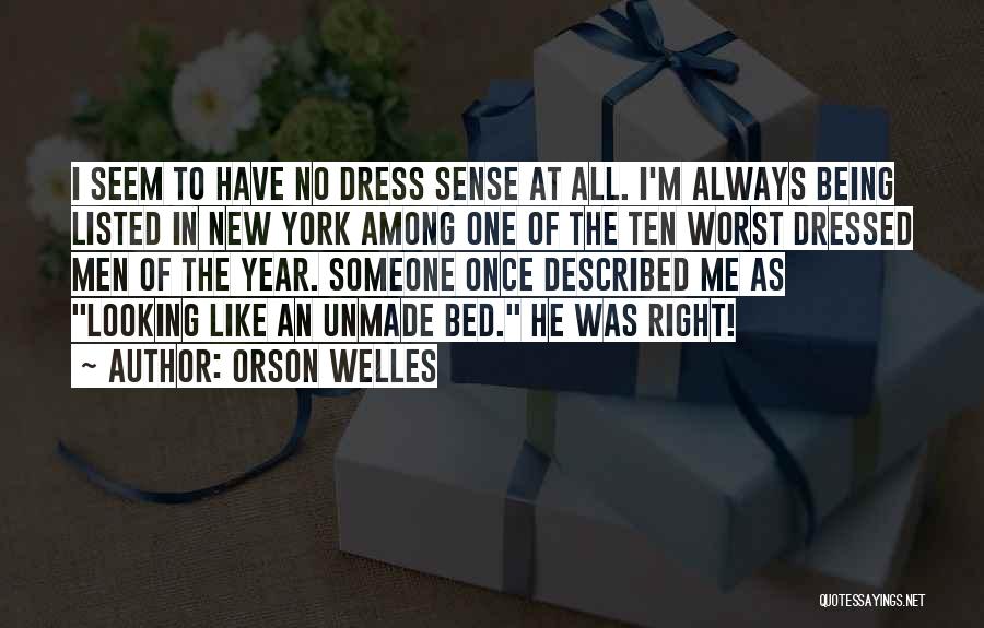 Worst Of Men Quotes By Orson Welles