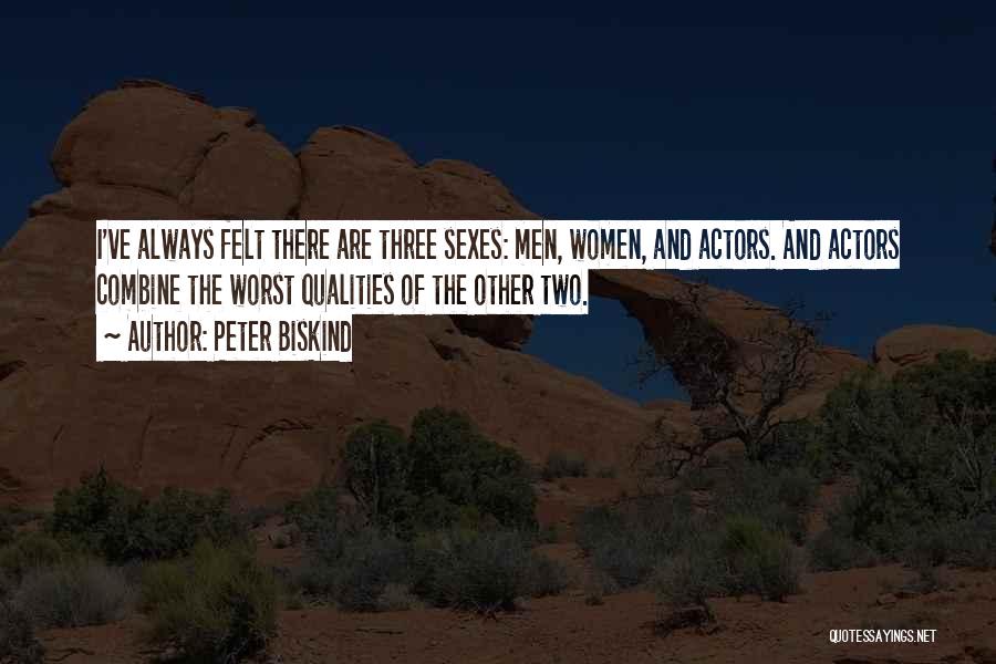 Worst Of Men Quotes By Peter Biskind