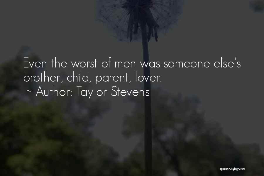 Worst Of Men Quotes By Taylor Stevens