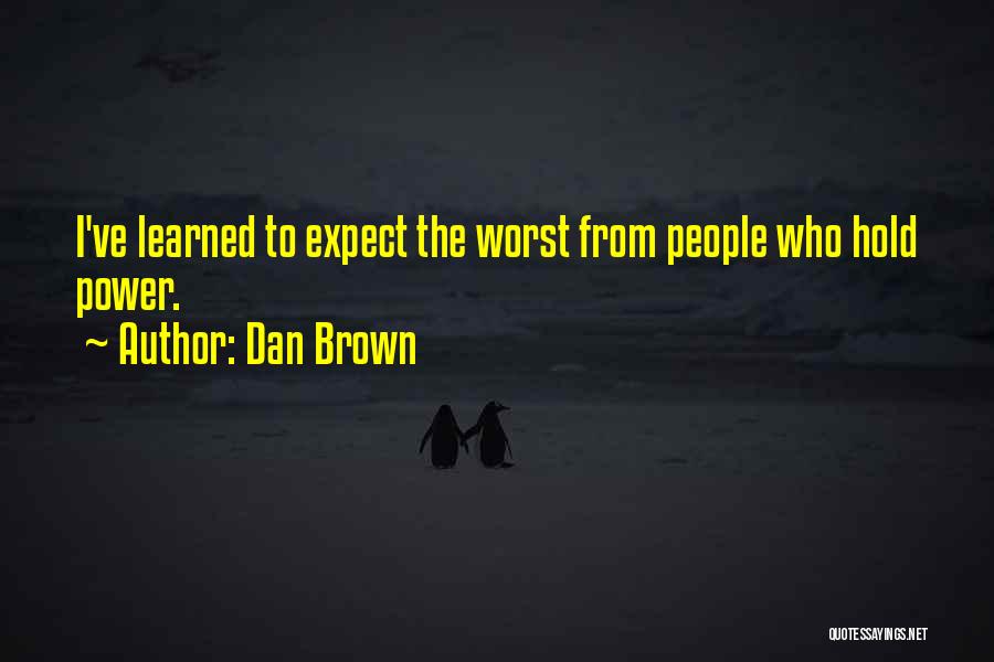 Worst People Quotes By Dan Brown