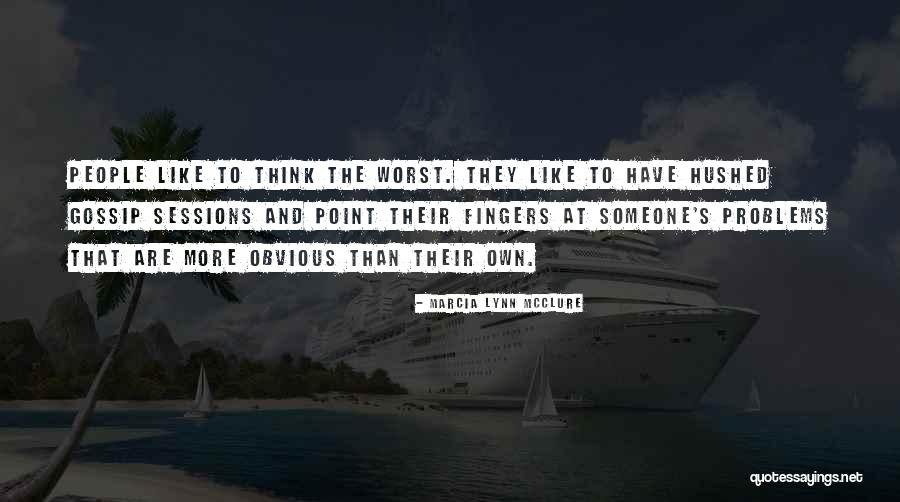 Worst People Quotes By Marcia Lynn McClure Worst People Quotes By Marcia Lynn McClure