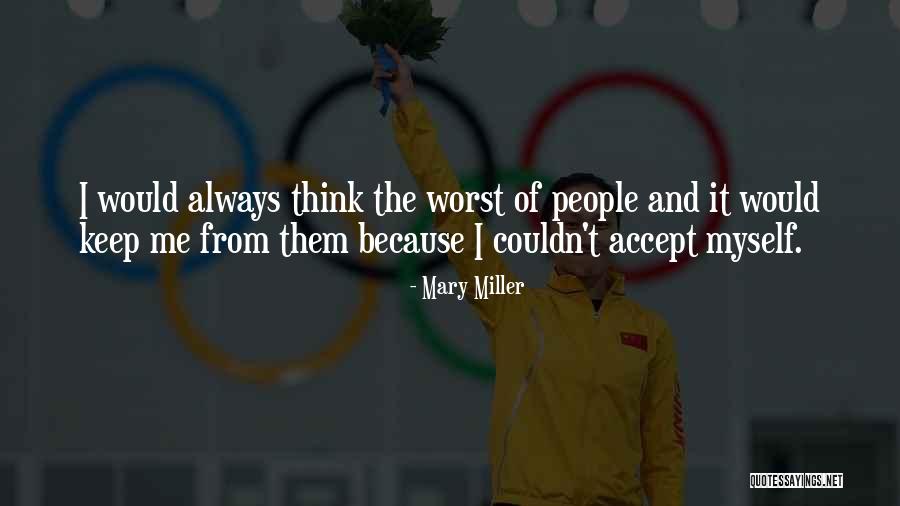 Worst People Quotes By Mary Miller Worst People Quotes By Mary Miller
