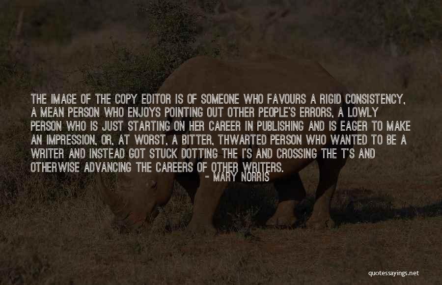 Worst People Quotes By Mary Norris Worst People Quotes By Mary Norris