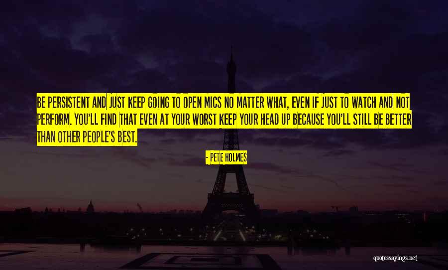 Worst People Quotes By Pete Holmes Worst People Quotes By Pete Holmes