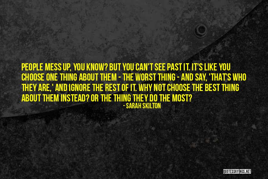 Worst People Quotes By Sarah Skilton Worst People Quotes By Sarah Skilton
