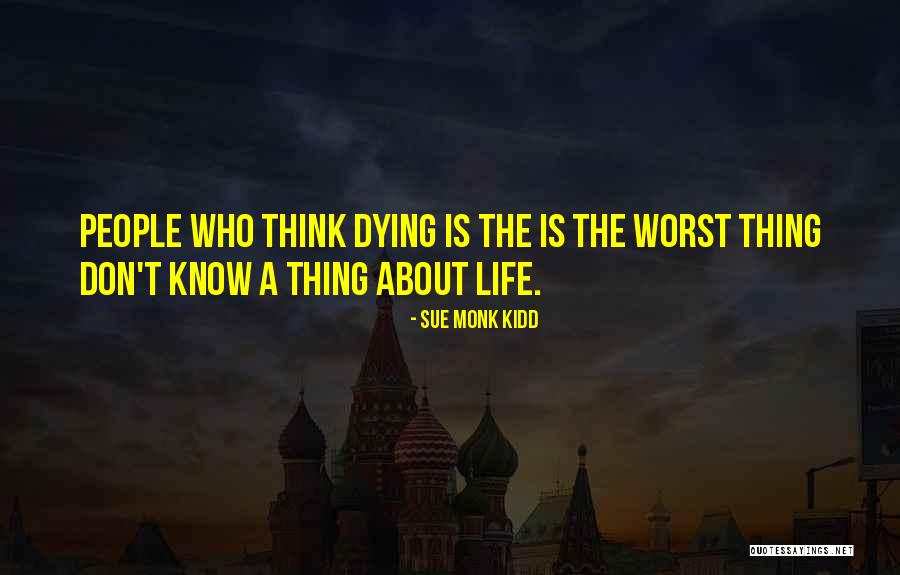 Worst People Quotes By Sue Monk Kidd Worst People Quotes By Sue Monk Kidd