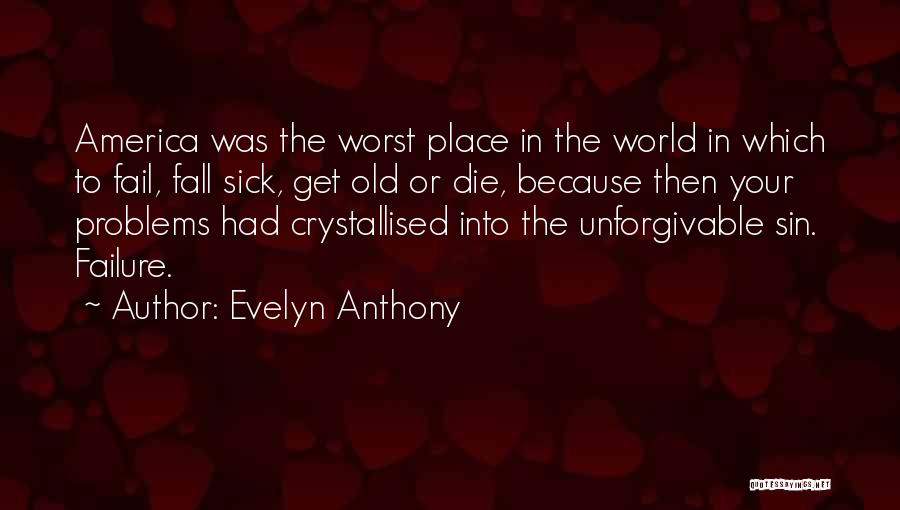 Worst Place In The World Quotes By Evelyn Anthony