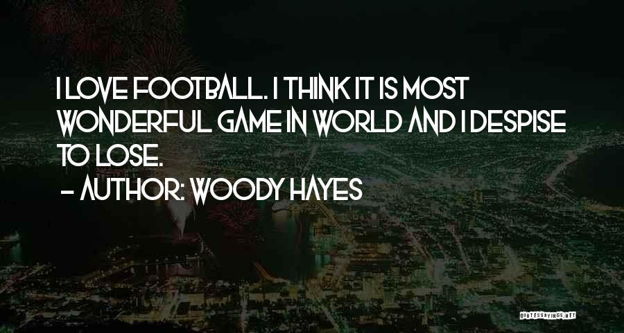 Worst Pundit Quotes By Woody Hayes