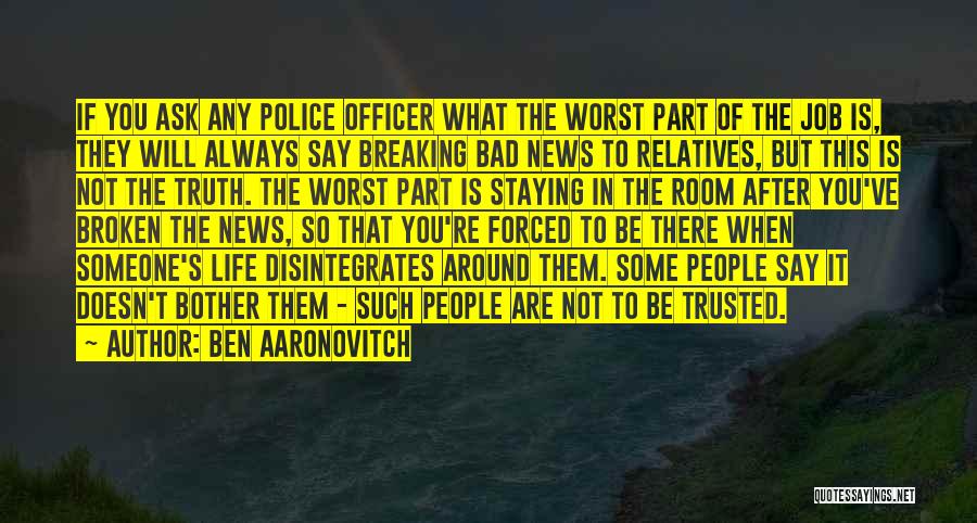 Worst Relatives Quotes By Ben Aaronovitch