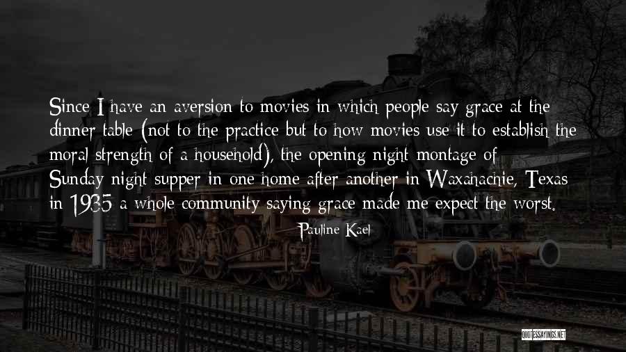 Worst Table Quotes By Pauline Kael Worst Table Quotes By Pauline Kael