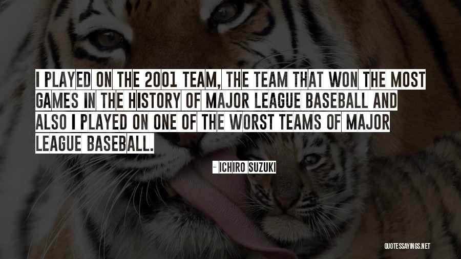 Worst Team Quotes By Ichiro Suzuki Worst Team Quotes By Ichiro Suzuki