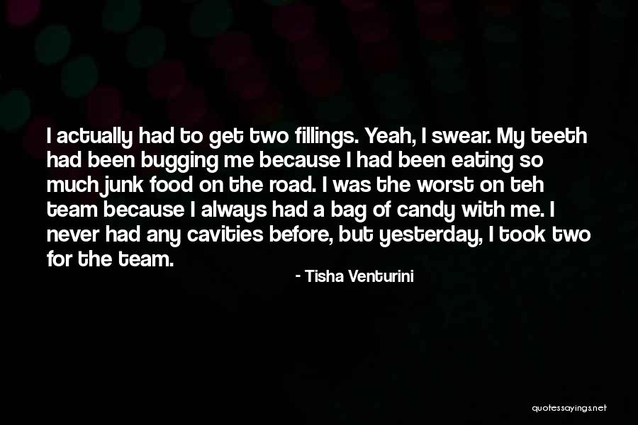 Worst Team Quotes By Tisha Venturini Worst Team Quotes By Tisha Venturini