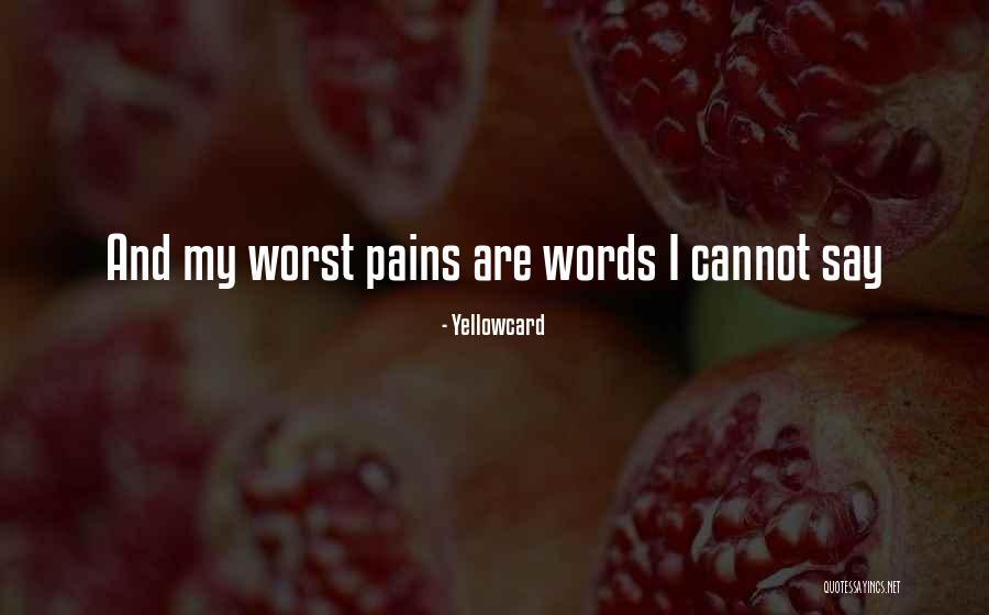 Worst They Can Say Is No Quotes By Yellowcard Worst They Can Say Is No Quotes By Yellowcard