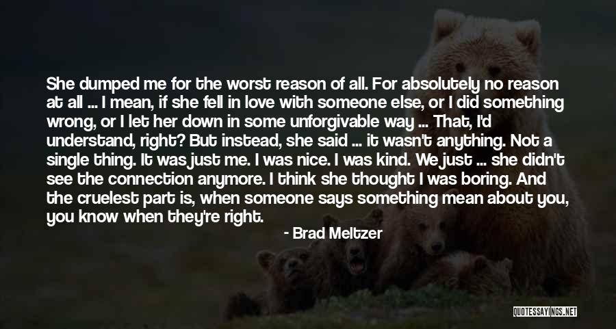 Worst Thing About Love Quotes By Brad Meltzer