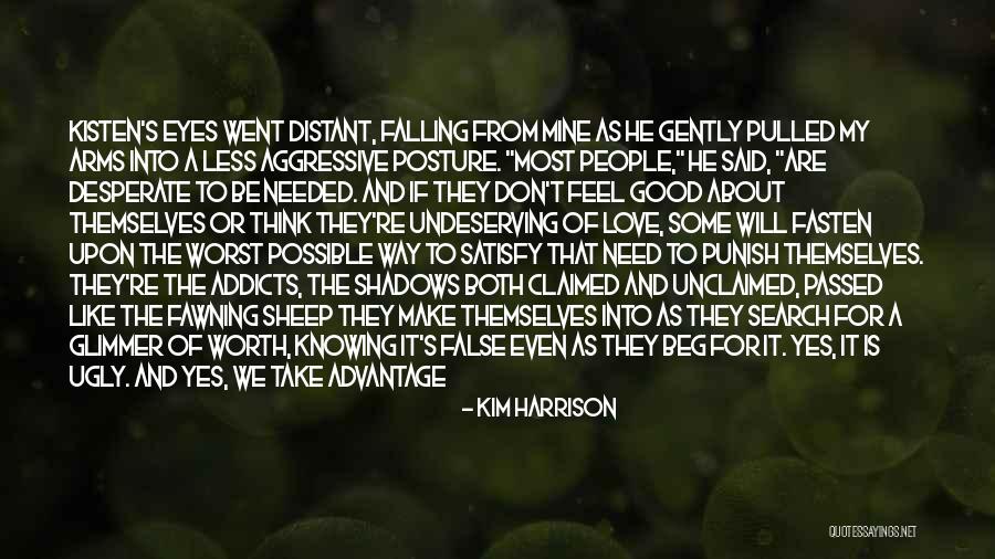 Worst Thing About Love Quotes By Kim Harrison