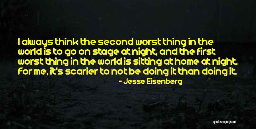 Worst Thing In The World Quotes By Jesse Eisenberg Worst Thing In The World Quotes By Jesse Eisenberg