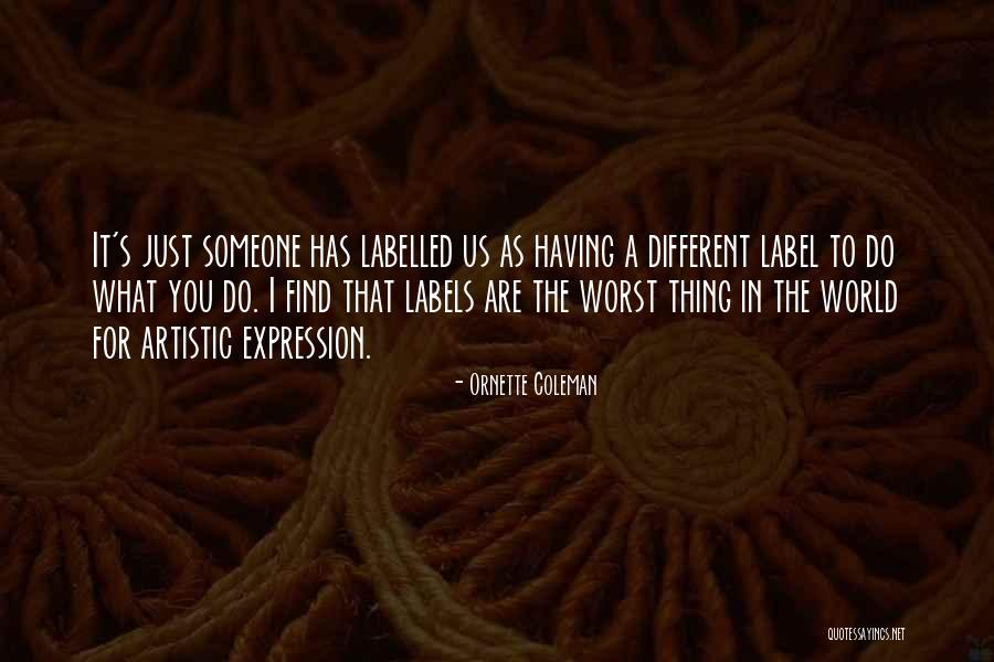 Worst Thing In The World Quotes By Ornette Coleman Worst Thing In The World Quotes By Ornette Coleman