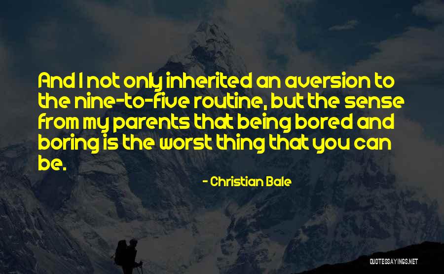 Worst Thing Quotes By Christian Bale Worst Thing Quotes By Christian Bale