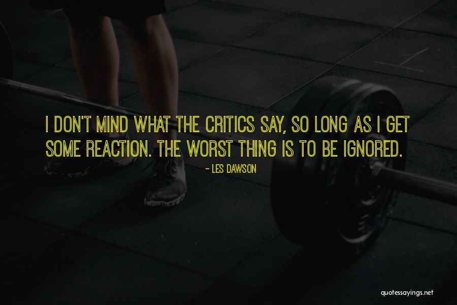 Worst Thing Quotes By Les Dawson Worst Thing Quotes By Les Dawson