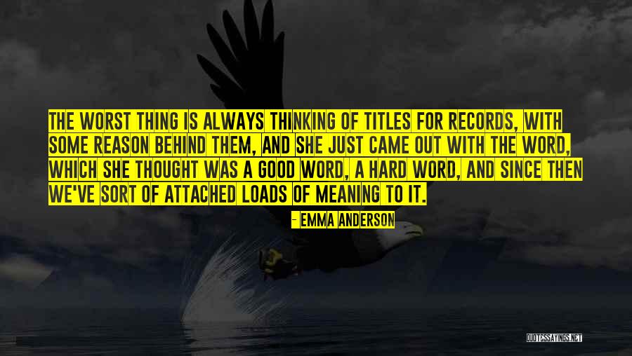 Worst Thing Since Quotes By Emma Anderson Worst Thing Since Quotes By Emma Anderson