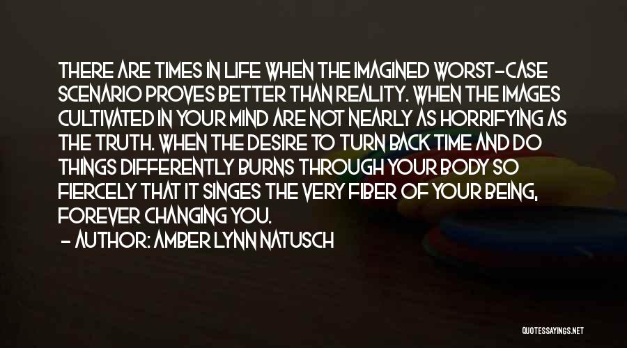 Worst Things In Life Quotes By Amber Lynn Natusch