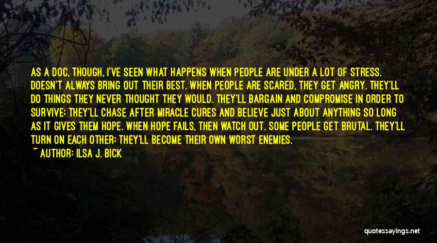 Worst Things In Life Quotes By Ilsa J. Bick