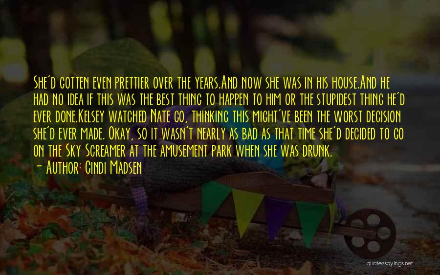 Worst Time Ever Quotes By Cindi Madsen
