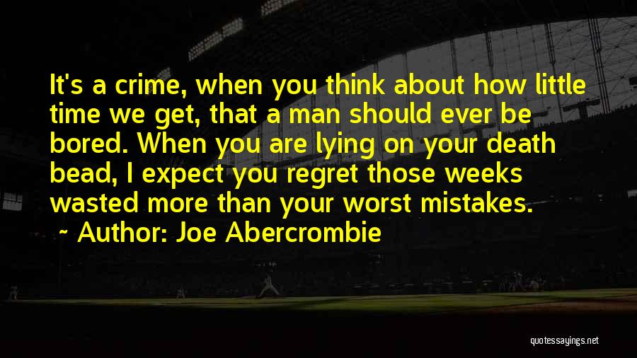 Worst Time Ever Quotes By Joe Abercrombie