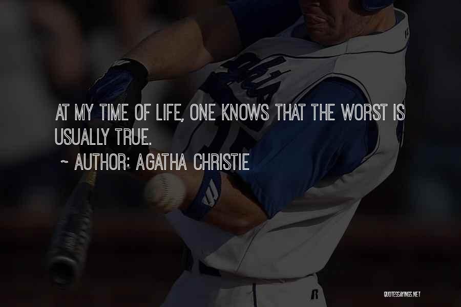 Worst Time Quotes By Agatha Christie