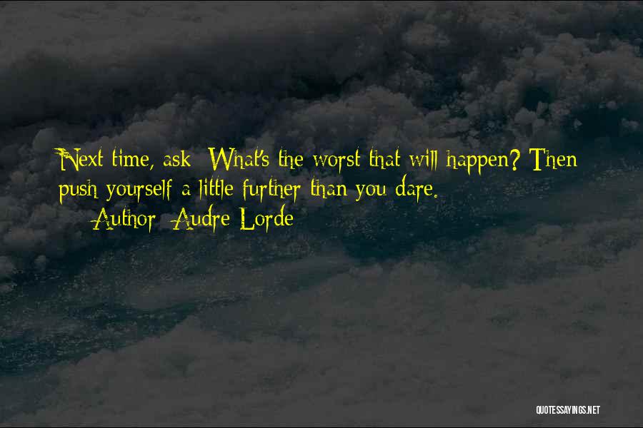 Worst Time Quotes By Audre Lorde