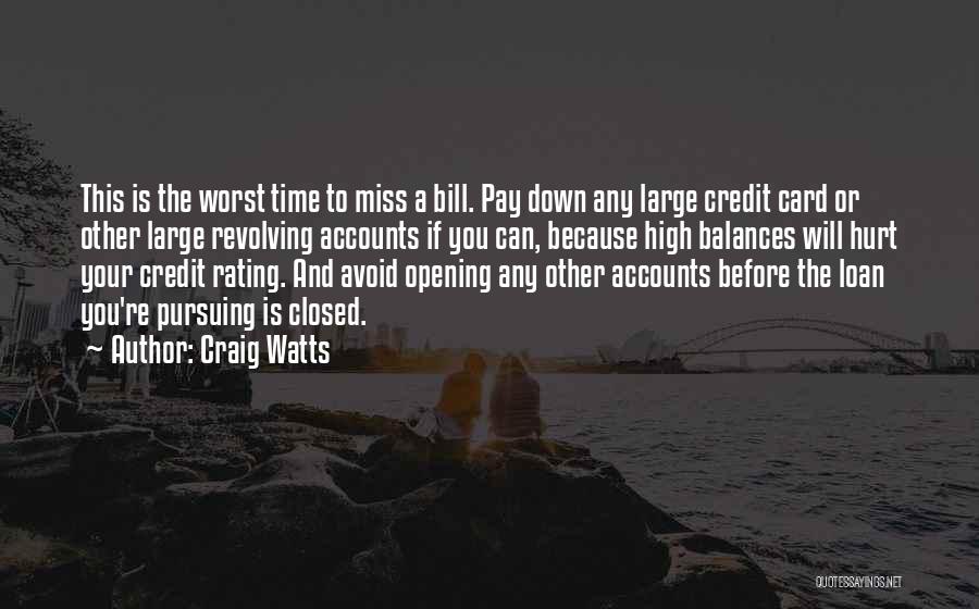 Worst Time Quotes By Craig Watts