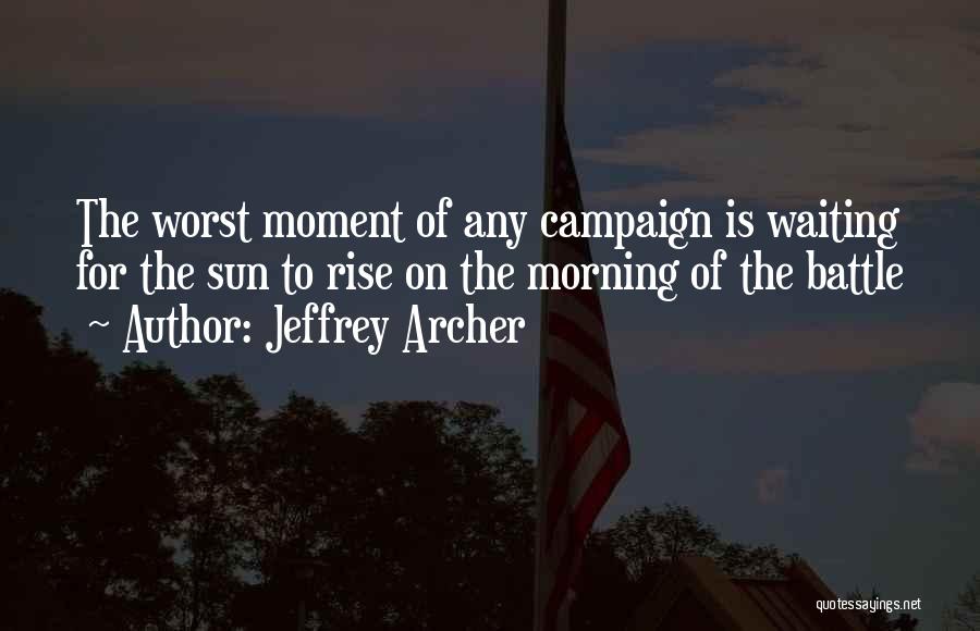 Worst Time Quotes By Jeffrey Archer
