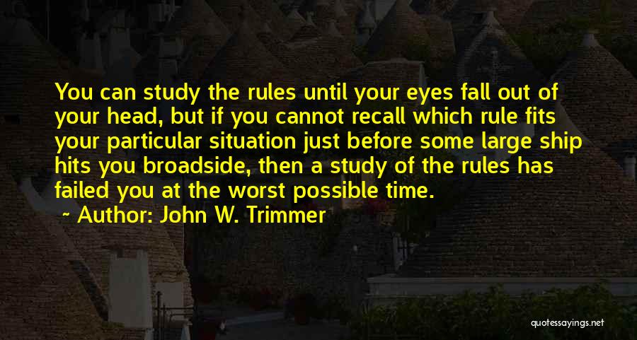 Worst Time Quotes By John W. Trimmer