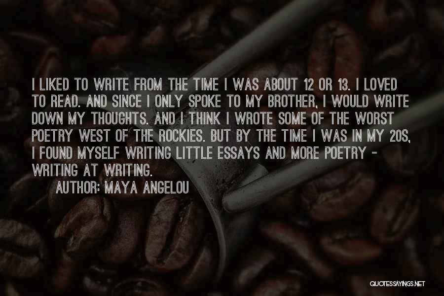 Worst Time Quotes By Maya Angelou